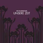 DER FEUERKREINER  - CD UNSERE ZEIT