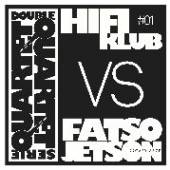 HIFIKLUB VS FATSO JETSON  - CDD DOUBLE QUARTET SERIE #1