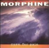 MORPHINE  - VINYL CURE FOR PAIN [VINYL]