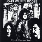 JOHN WILKES BOOZE  - CD FIVE PILLARS OF SOUL