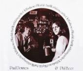 DOWNS PAUL & PHIL BEER  - CD LIFE AIN'T WORTH LIVING I