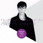 TRISTANO FRANCESCO  - 2xVINYL SURFACE TENSION -HQ- [VINYL]