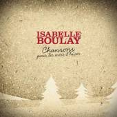 BOULAY ISABELLE  - CD CHANSONS POUR LES MOIS D'HIVER