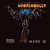 MARK III  - CD MARVIN WHOREMONGER