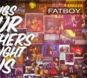 FATBOY  - CD SONGS OUR MOTHERS..