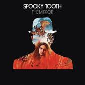 SPOOKY TOOTH  - CD MIRROR -REISSUE-