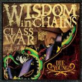 WISDOM IN CHAINS  - CD CLASS WAR AND DIE YOUNG