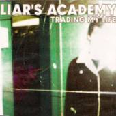 LIARS ACADEMY  - CD TRADING MY LIFE