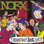 NOFX  - VINYL I HEARD THEY SUCK...LIVE [VINYL]