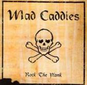 MAD CADDIES  - VINYL ROCK THE PLANK [VINYL]