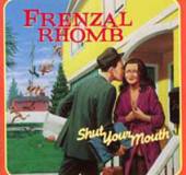 FRENZAL RHOMB  - VINYL SHUT YOUR MOUTH [VINYL]