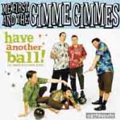 ME FIRST & THE GIMME GIMM  - VINYL HAVE ANOTHER BALL + CD [VINYL]