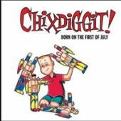 CHIXDIGGIT!  - VINYL BORN ON THE FI..