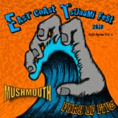 FURY OF FIVE/MUSHMOUTH  - VINYL EAST COAST TSU..