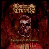 OMINOUS CRUCIFIX  - CD SPELL OF DAMNATION