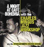 MINGUS CHARLES  - 2xCD NIGHT AT CAFE BOHEMIA