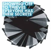 SHOWING OFF TO THIEVES  - CD EVERYONE HAS THEIR SECRET