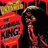 UNTAMED  - SI CANNIBAL KING /7