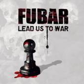 F.U.B.A.R.  - VINYL LEAD US TO WAR [VINYL]
