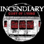 INCENDIARY  - VINYL COST OF LIVING [VINYL]