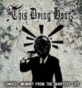 THIS DYING HOUR  - MCD LONGEST MEMORY FROM THE...