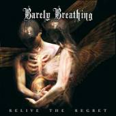 BARELY BREATHING  - CD RELIVE THE REGRET