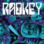 RADKEY  - CD DELICIOUS ROCK NOISE