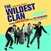 BUTERA SAM & THE WITNESS  - CD WILDEST CLAN -BONUS TR-