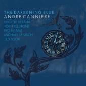 CANNIERE ANDRE  - CD DARKENING BLUE