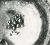 LUCY  - CD SELF MYTHOLOGY