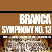 GLENN BRANCA  - CD SYMPHONY NO. 13 (..