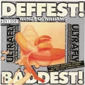 WILLIAMS WENDY O  - CD DEFFEST AND BADDEST