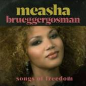 BRUEGGERGOSMAN MEASHA  - CD SONGS OF FREEDOM [DIGI]