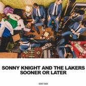KNIGHT SONNY & THE LAKER  - VINYL SOONER OR LATER [VINYL]