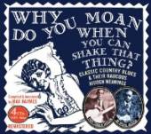 JACKSON PAPA CHARLIE  - 4xCD WHY DO YOU MOAN WHEN..