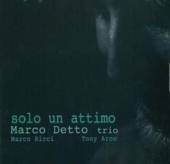 DETTO MARCO =TRIO=  - CD SOLO UN ATTIMO