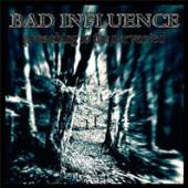 BAD INFLUENCE  - VINYL PREACHING TO THE.. [VINYL]