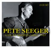 SEEGER PETE  - 2xCD LIVE AT MANDEL HALL 1957