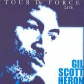 SCOTT-HERON GIL  - CD TOUR DE FORCE