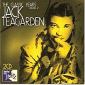 TEAGARDEN JACK  - 2xCD CLASSIC YEARS 2