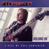 HEALEY JEFF  - CD HOLDING ON / PREV..