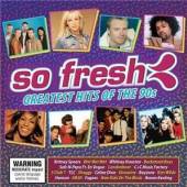 SO FRESH: GREATEST HITS OF THE..  - CD SO FRESH: GREATES..