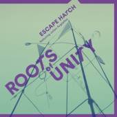 ESCAPE HATCH  - CD ROOTS OF UNITY