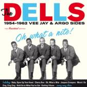 DELLS  - CD OH WHAT A NITE! 1954-1962