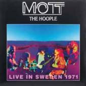 MOTT THE HOOPLE  - VINYL LIVE IN SWEDEN 1971 [VINYL]