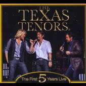 TEXAS TENORS  - CD THE FIRST 5 YEARS LIVE