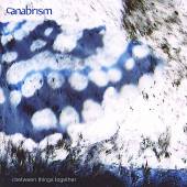 CANABRISM  - CD BETWEEN THINGS TOGETHER