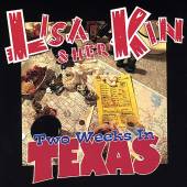 LISA & HER KIN  - CD TWO WEEKS IN TEXAS