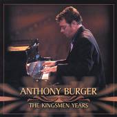 BURGER ANTHONY  - CD KINGSMEN YEARS