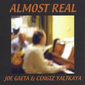 JOE GAETA & CENGIZ YALTKAYA  - CD ALMOST REAL